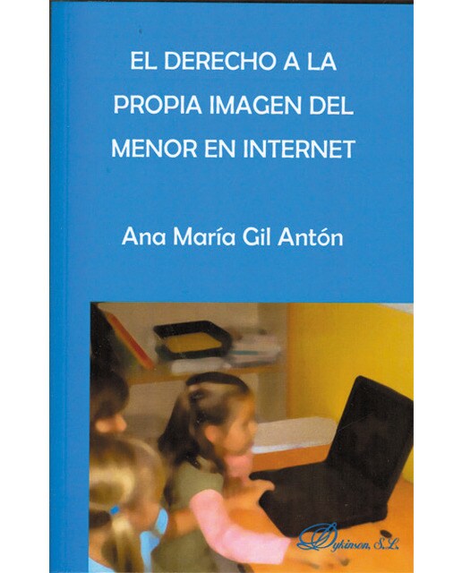 El derecho a la propia imagen del menor en internet(Tapa blanda) 1