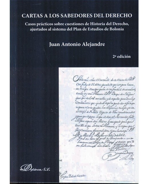 Cartas a los sabedores del derecho: casos prácticos sobre cuestiones de historia del derecho, ajustados al sistema del plan de estudios d(Tapa blanda) 1