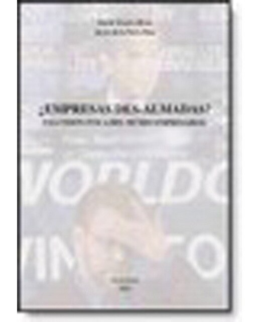 ¿EMPRESAS DES-ALMADAS? Una visión ética del mundo empresarial 1