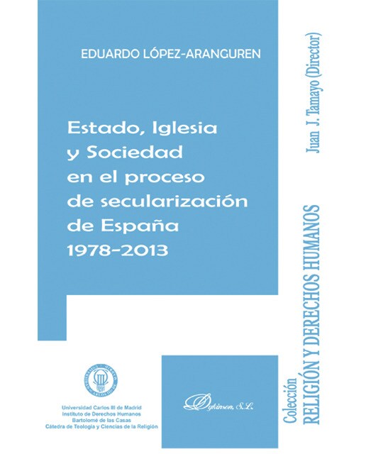 Estado, iglesia y sociedad en el proceso de secularización de españa 1978-2013
