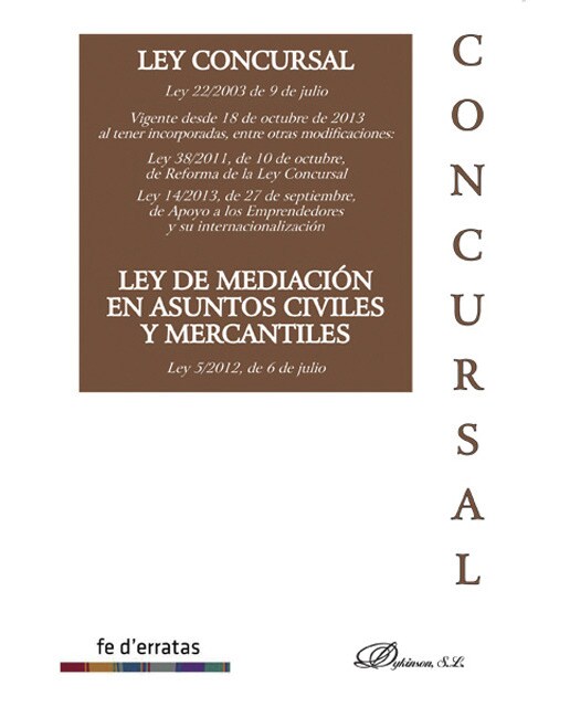 Ley concursal. Ley 22-2003 de 9 de julio. Ley de mediación en asuntos civiles y mercantiles. Ley 5-2012, de 6 de julio