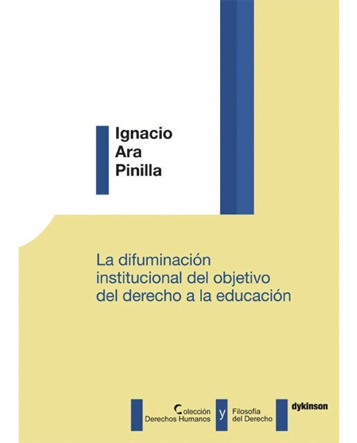 La difuminación institucional del objetivo del derecho a la educación(Tapa blanda) 1