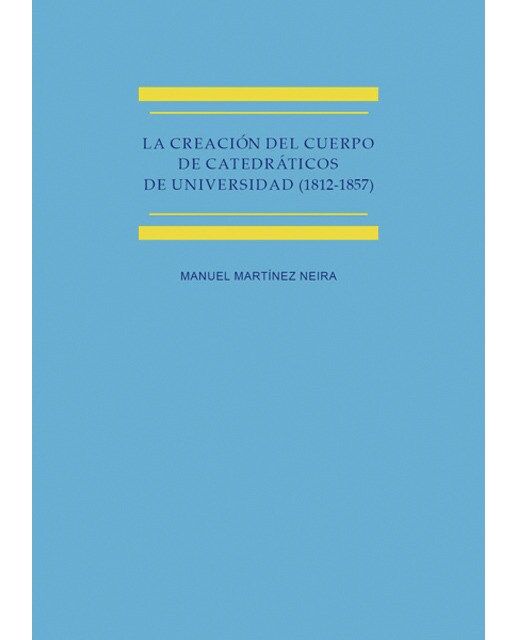 La creación del cuerpo de catedráticos de universidad