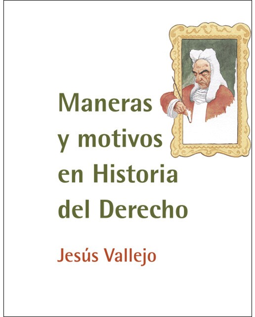Maneras y motivos en historia del derecho(Tapa blanda) 1