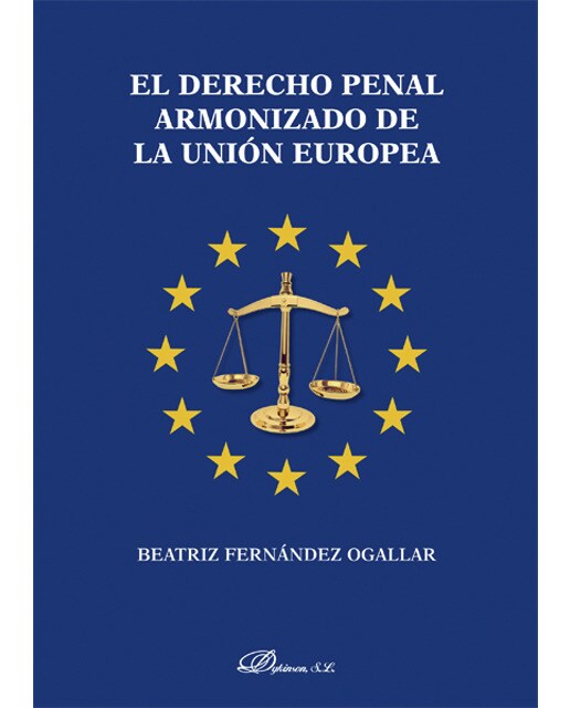 El derecho penal armonizado de la unión europea(Tapa blanda) 1