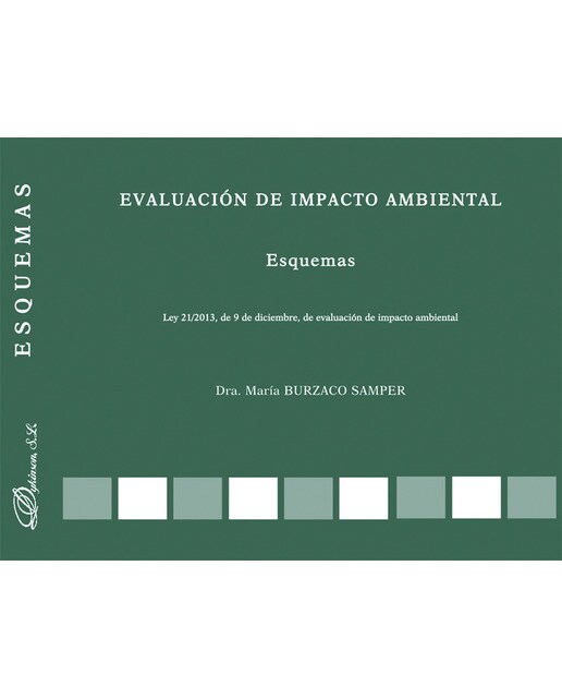 Evaluación de impacto ambiental. Esquemas: ley 21/2013, de 9 de diciembre, de evaluación de impacto ambiental(Tapa blanda) 1