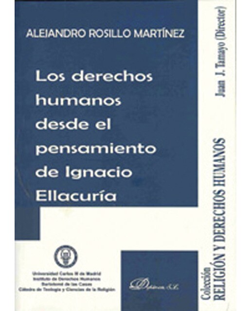 Los derechos humanos desde el pensamiento de ignacio ellacuría(Tapa blanda) 1