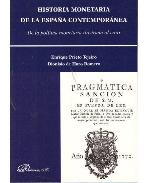 Historia monetaria de la españa contemporánea: De la política monetaria ilustrada al euro(Tapa blanda) 1