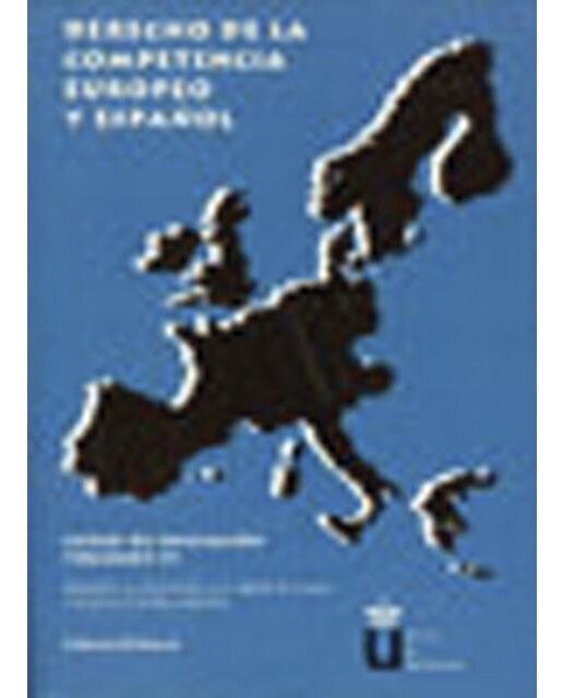 Derecho de la competencia europeo y español. Curso de iniciación. Volúmen iv 1