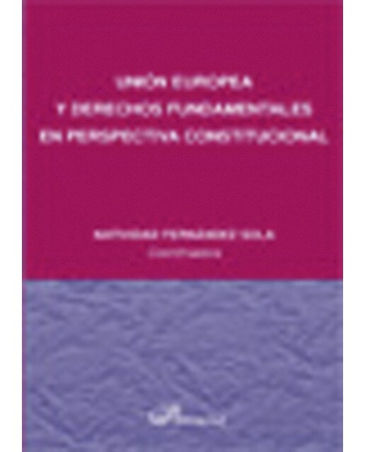 Unión europea y derechos fundamentales en perspectiva constitucional 1