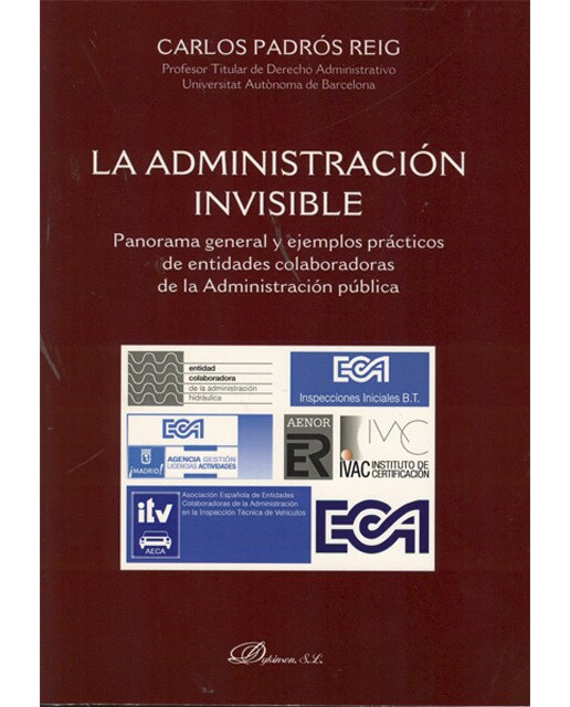 La administración invisible: Panorama general y ejemplos prácticos de las entidades colaboradoras de la administración pública(Tapa blanda) 1