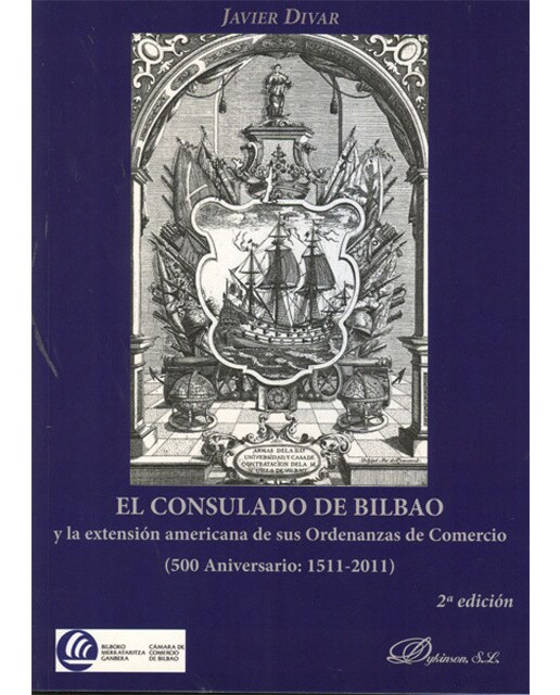 El Consulado de Bilbao y la extensión americana de sus Ordenanzas de Comercio: 500 Aniversario: 1511-2011 (Capa mole) 1