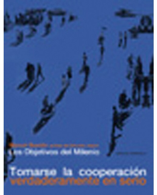 Los objetivos del milenio: : tomarse la cooperación verdaderamente en serio(Tapa blanda) 1
