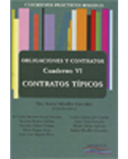 Cuadernos prácticos bolonia. Obligaciones y contratos. Cuaderno vi. Contratos típicos(Tapa blanda) 1