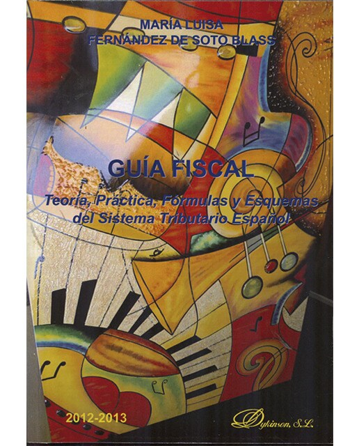 Suma fiscal. Teoría, práctica, fórmulas y esquemas del sistema tributario español: 2011-2012