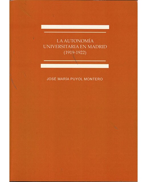 La autonomía universitaria en madrid. 1919-1922: Estudio histórico-jurídico(Tapa blanda) 1