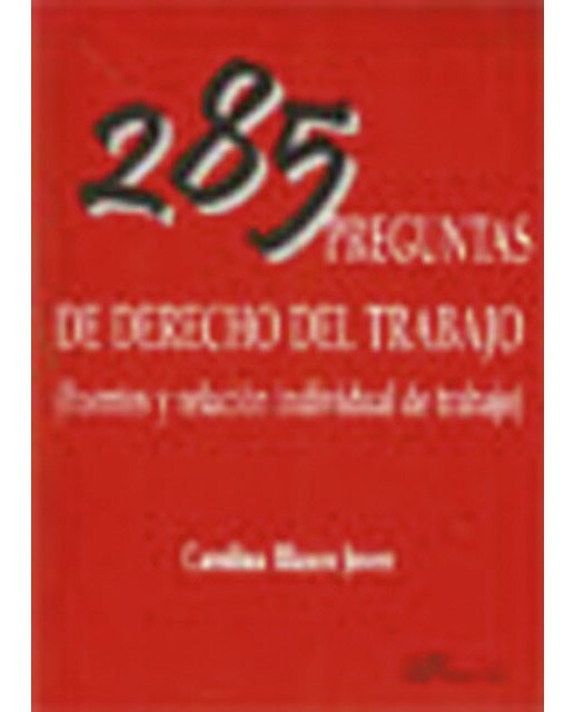 285 preguntas de derecho del trabajo: Fuentes y relación individual de trabajo(Tapa blanda) 1