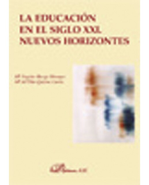 La educación en el siglo xxi, nuevos horizontes(Tapa blanda) 1