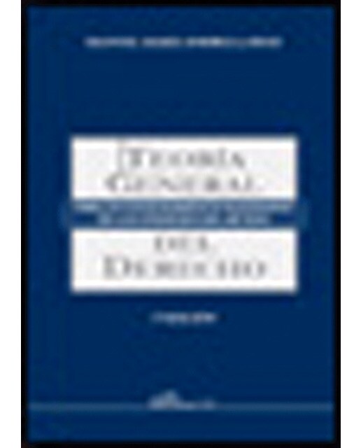 Teoría general para un entendimiento razonable de los episodios del mundo del derecho(Tapa blanda) 1