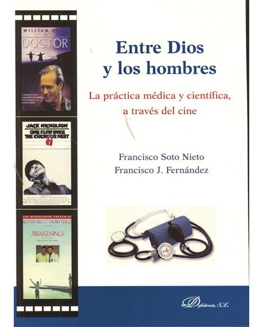 Entre Dios y los hombres. La práctica médica y científica, a través del cine. (Capa mole) 1