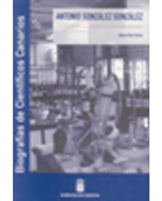 Antonio González González. Biografías de Científicos Canarios nº 8. (Capa mole com abas) 1