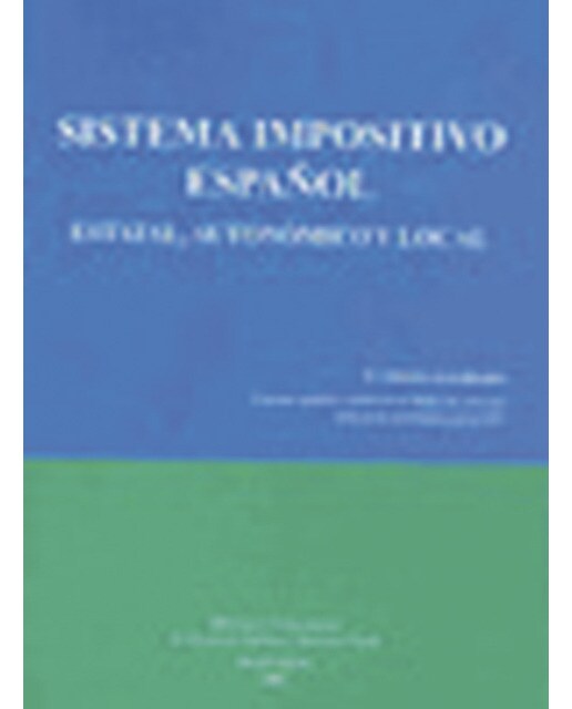 Sistema impositivo español: : estatal, autonómico y local(Tapa blanda) 1