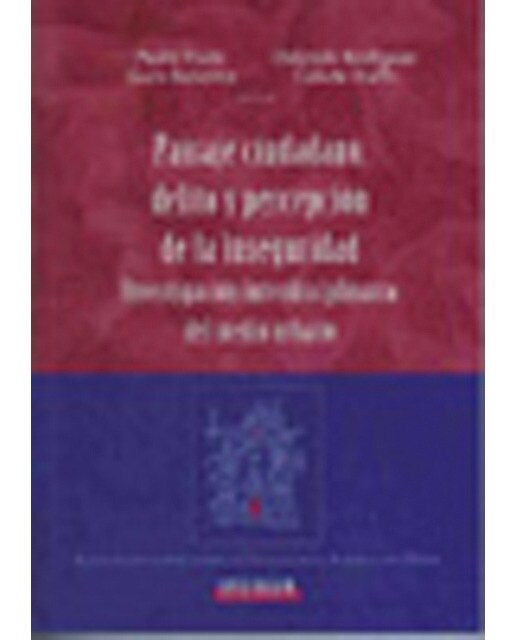Paisaje ciudadano, delito y percepción de la inseguridad: Investigación interdisciplinaria del medio urbano(Tapa blanda) 1