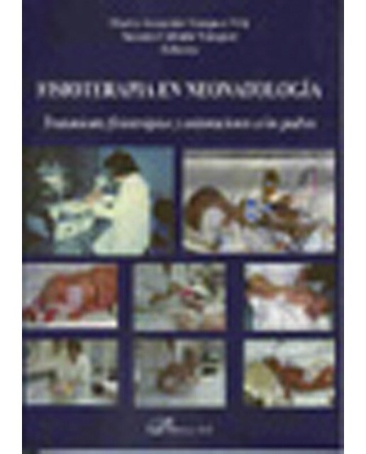 Fisioterapia en neonatología: Tratamiento fisioterápico y orientaciones a los padres(Tapa blanda) 1