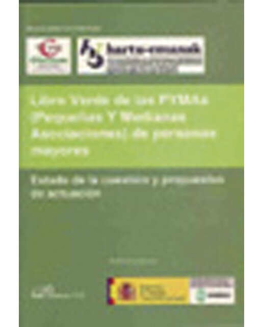 Libro verde de las pymas (pequñas y medianas asociaciones) de personas mayores: Estado de la cuestión y propuestas de actuación(Tapa blanda) 1