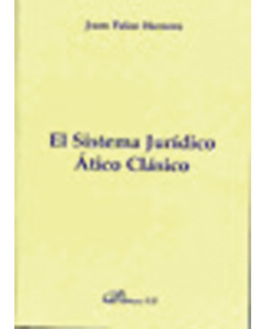 El sistema jurídico ático clásico(Tapa blanda) 1