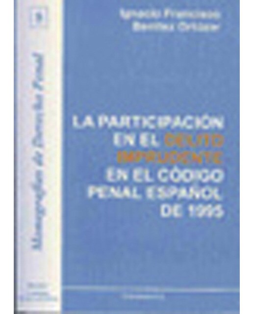 La participación en el delito imprudente en el código penal español de 1995(Tapa blanda) 1