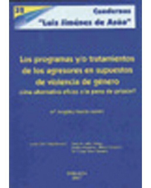 Los programas y/o tratamientos de los agresores en supuestos de violencia de género: ¿una alternativa eficaz a la pena de prisión?(Tapa blanda) 1