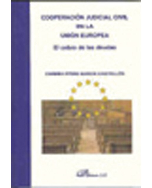 Cooperación judicial civil en la unión europea: El cobro de las deudas(Tapa blanda) 1