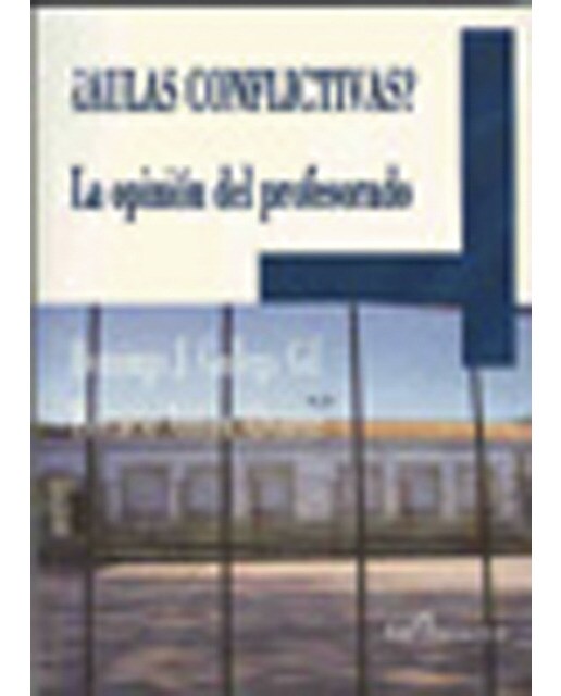 ¿aulas conflictivas?: La opinión del profesorado(Tapa blanda) 1