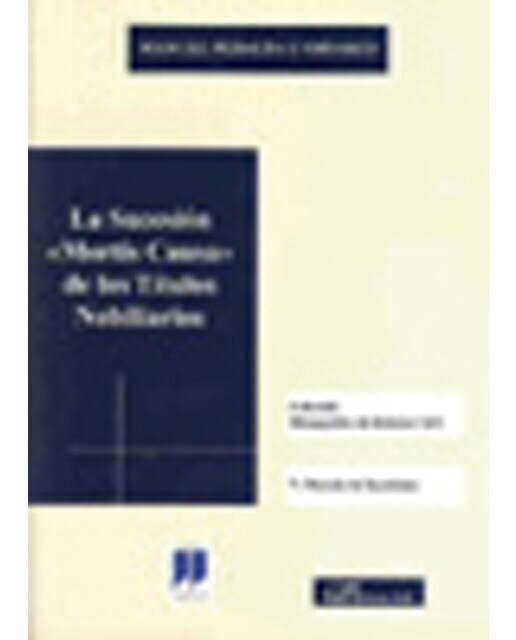 La sucesion mortis causa de los t¡tulos nobiliarios(Tapa blanda) 1