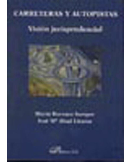 Carreteras y autopistas. Visi¢n jurisprudencial(Tapa blanda) 1