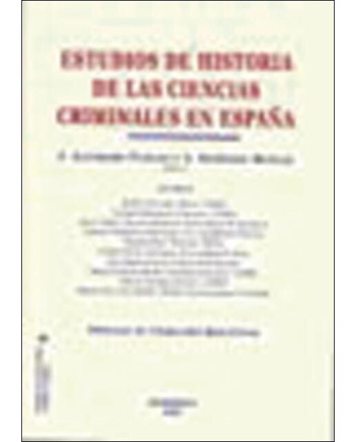 Estudios de historia de las ciencias criminales en españa(Tapa blanda) 1