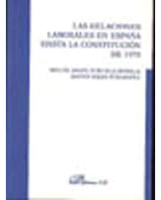 Las relaciones laborales en españa hasta la constitucion de 1978(Tapa blanda) 1