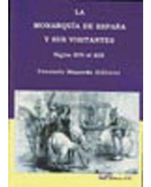 La monarqu¡a de españa y sus visitantes: Siglos xvi al xix(Tapa blanda) 1