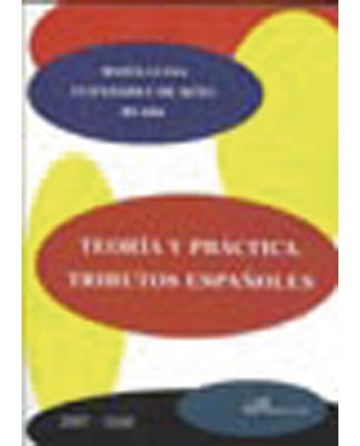 Teoria y practica. Tributos españoles 2007-2008(Tapa blanda) 1