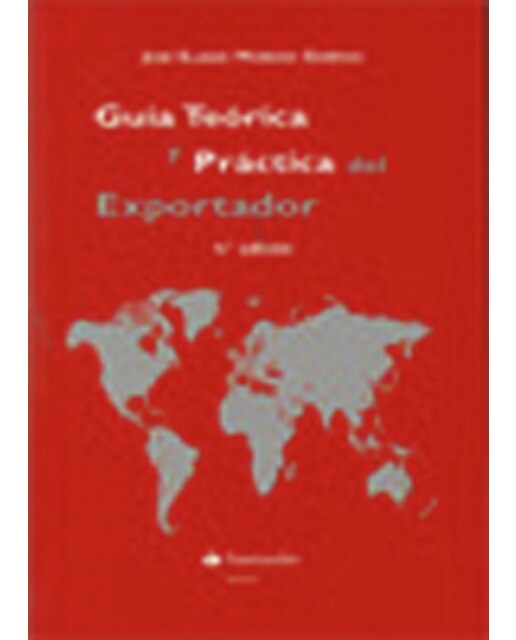 Guía teórica y práctica del exportador(Tapa blanda) 1