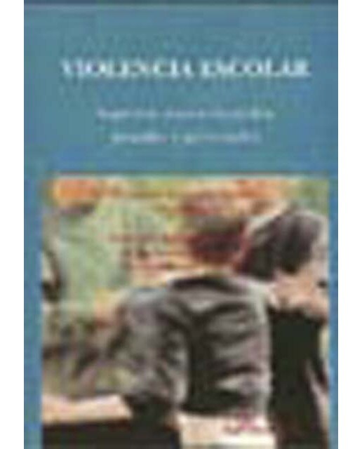 Violencia Escolar: Aspectos socioculturales, penales y procesales (Capa mole) 1