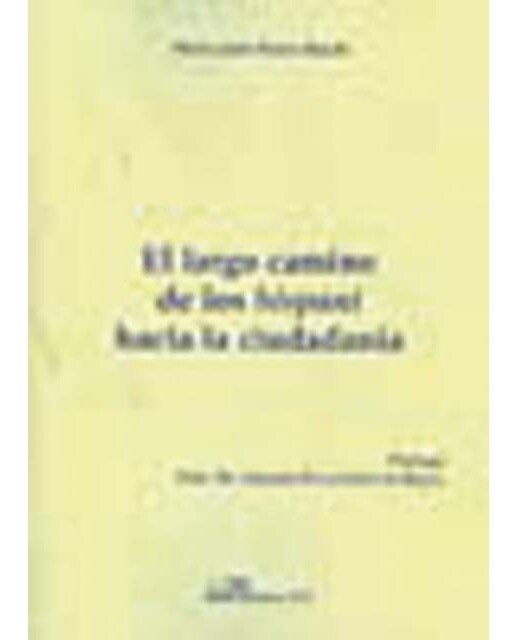 El largo camino de los hispani hacia la ciudadanía(Tapa blanda) 1