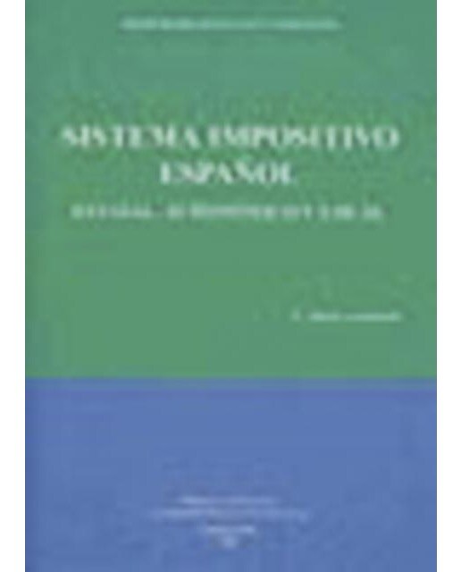 Sistema impositivo español: Estatal, autonómico y local(Tapa blanda) 1