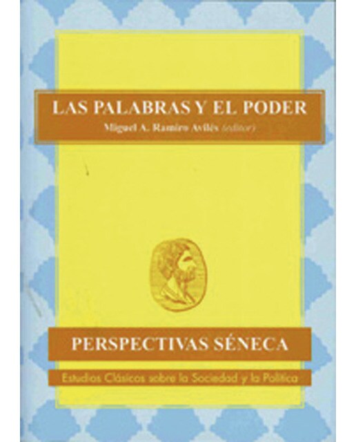 Las palabras y el poder: Perspectivas de séneca(Tapa blanda) 1