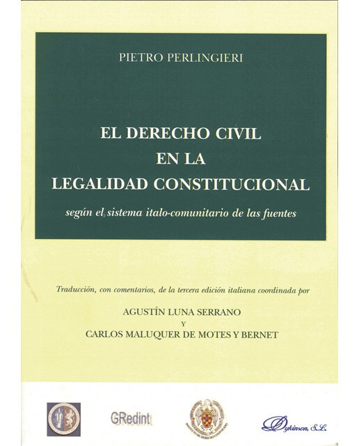 El derecho civil en la legalidad constitucional según el sistema italo-comunitario de las fuentes(Tapa blanda) 1