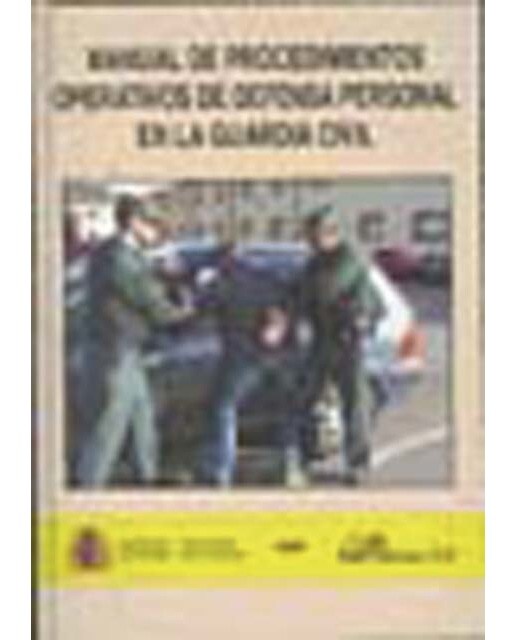 Manual de procedimientos operativos de defensa personal en la guardia civil(Tapa dura) 1