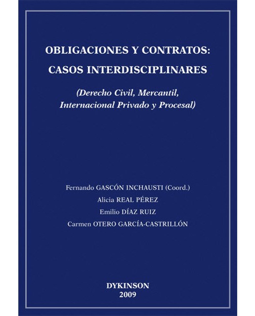 Obligaciones y contratos: casos interdisciplinares: Derecho civil, mercantil, internacional privado y procesal(Tapa blanda) 1