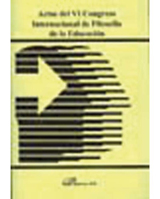 Actas del vi congreso internacional de filosofía de la educación. 2008 madrid: Madrid, 19-21 de junio de 2008(Tapa blanda) 1