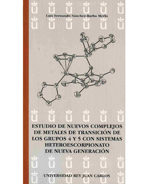 Estudio de nuevos complejos de metales de transición de los grupos 4 y 5 con sistemas heteroescorpionato de nueva generación(Tapa blanda) 1